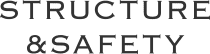 STRUCTURE&SAFETY